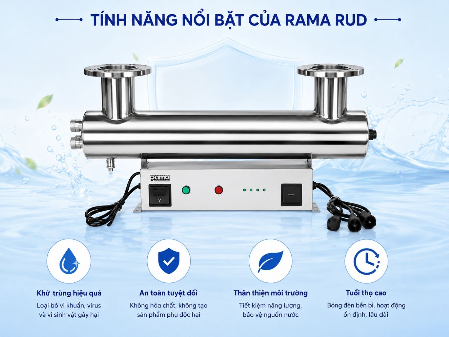 Những lợi ích khi lựa chọn thiết bị UV xử lý nước Rama RUD-2B150W